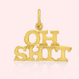 'Oh Shit' Charm