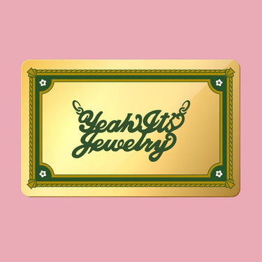 Yeah It's Jewelry Digital Gift Card