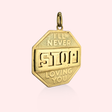 'I'll Never Stop Loving You' Stop Sign Pendant
