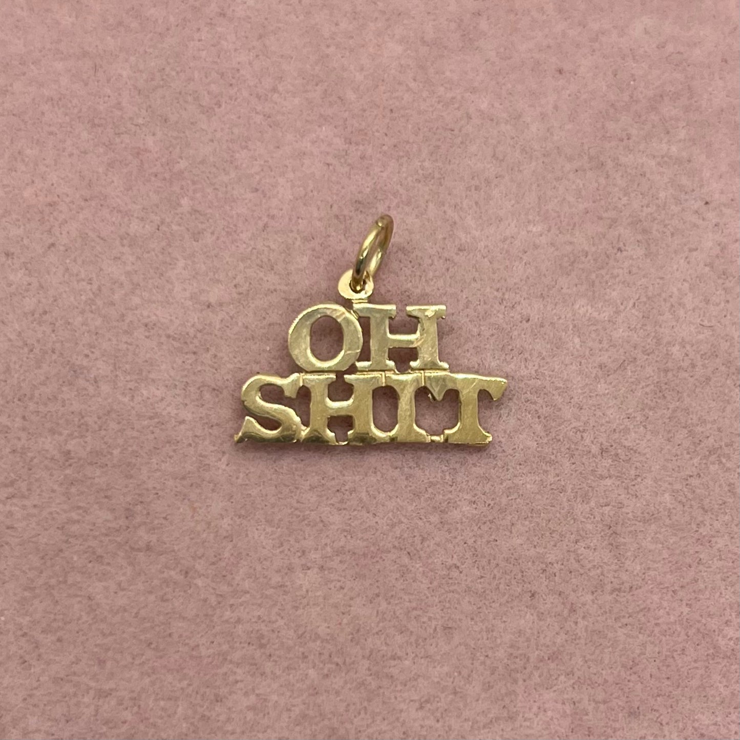 'Oh Shit' Charm (Pre-Order)